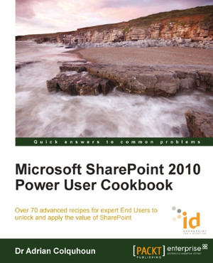 Microsoft SharePoint 2010 Power User Cookbook