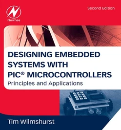 Designing Embedded Systems with PIC Microcontrollers, 2nd Edition