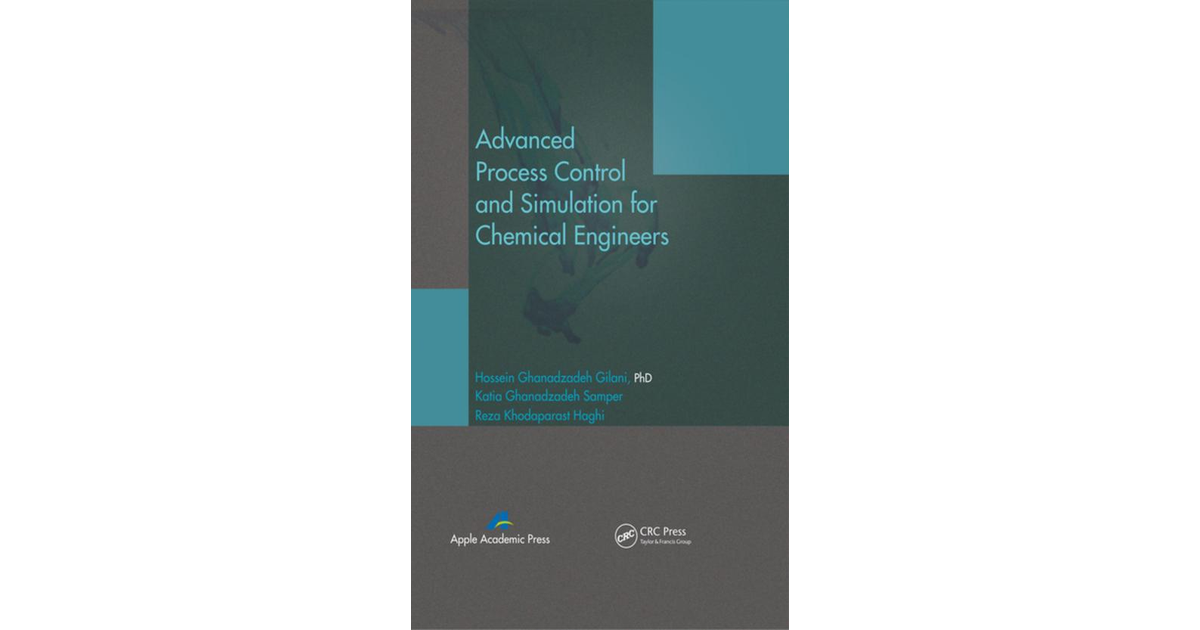 Advanced Process Control and Simulation for Chemical Engineers [Book]