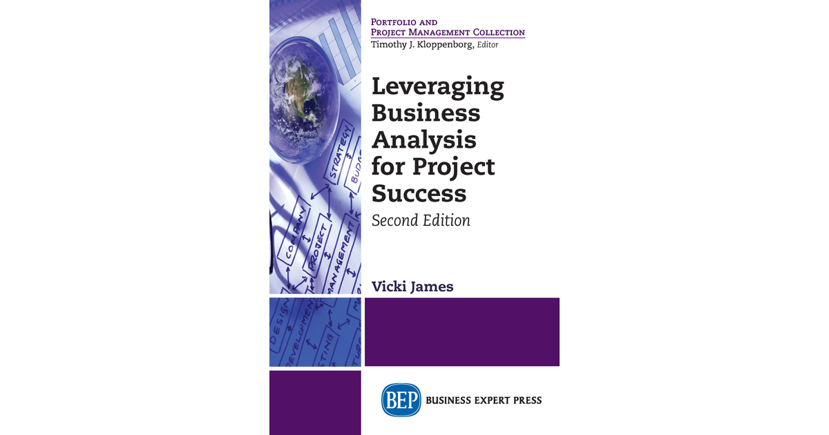 Appendix B - Leveraging Business Analysis for Project Success, 2nd Edition  [Book]