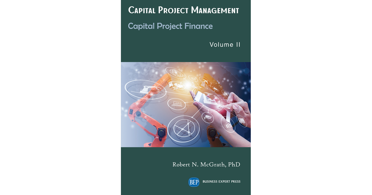 Capital Project Management, Volume II [Book]