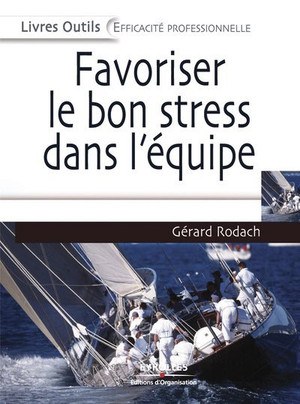 Favoriser le bon stress dans l'équipe
