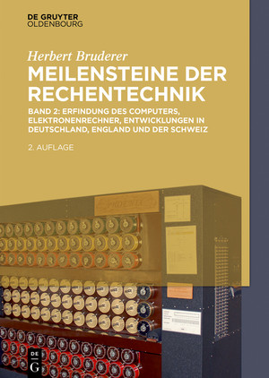 Erfindung des Computers, Elektronenrechner, Entwicklungen in Deutschland, England und der Schweiz, 2nd Edition