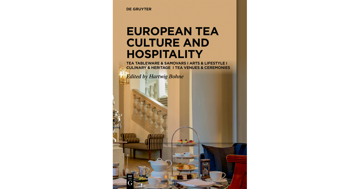 Tea Cultures of Europe: Heritage and Hospitality[Book]
