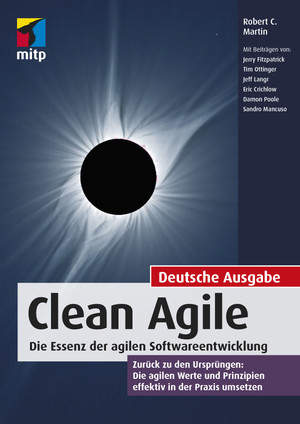 Clean Agile -- Die Essenz der agilen Softwareentwicklung