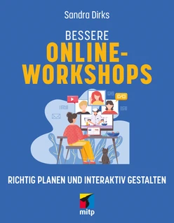Bessere Online-Workshops -- Richtig planen und interaktiv gestalten