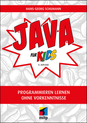 Java für Kids - Programmieren lernen ohne Vorkenntnisse, 8. A.