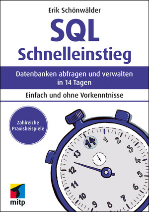 SQL Schnelleinstieg - Datenbanken abfragen und verwalten in 14 Tagen