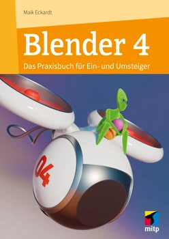 Blender 4 - Das Praxisbuch für Ein- und Umsteiger