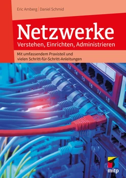 Netzwerke - Verstehen, Einrichten, Administrieren