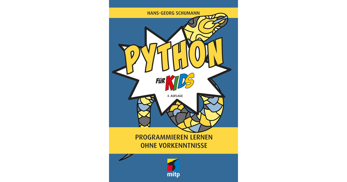 Python für Kids - Programmieren lernen ohne Vorkenntnisse [Book]