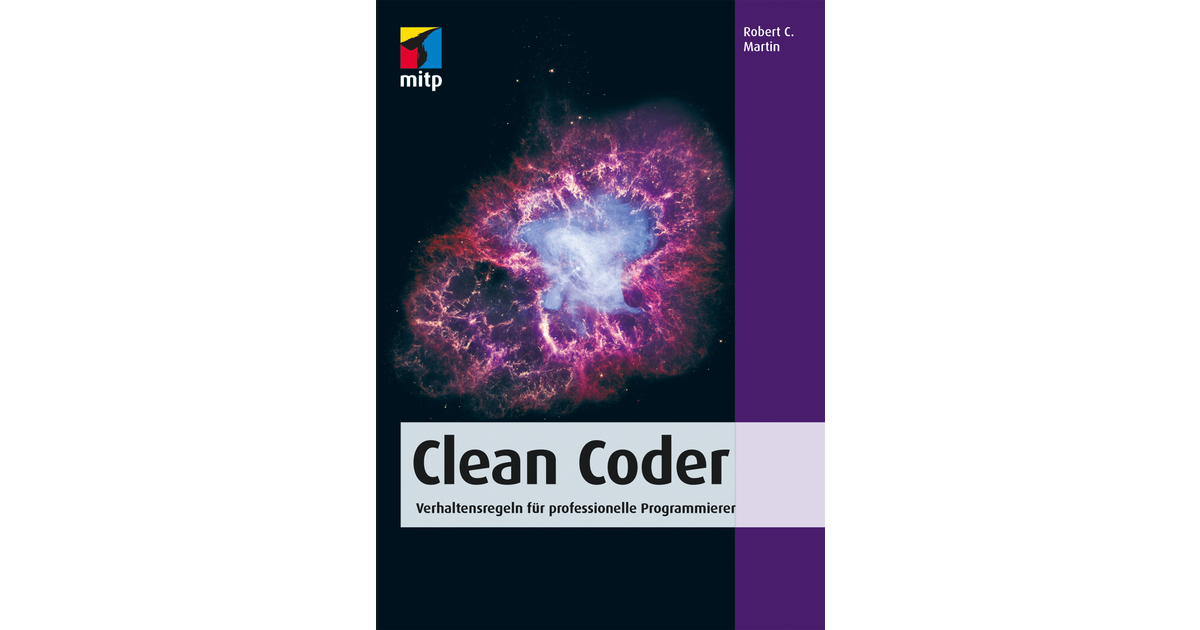 Clean Coder - Verhaltensregeln für professionelle Programmierer [Book]