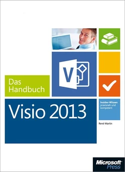 Microsoft Visio 2013 - Das Handbuch