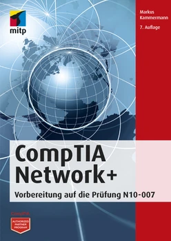 CompTIA Network+ -- Vorbereitung auf die Prüfung N10-007, 7. Auflage