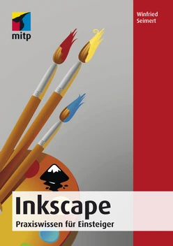 Inkscape -- Praxiswissen für Einsteiger