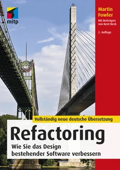 Refactoring -- Wie Sie das Design bestehender Software verbessern