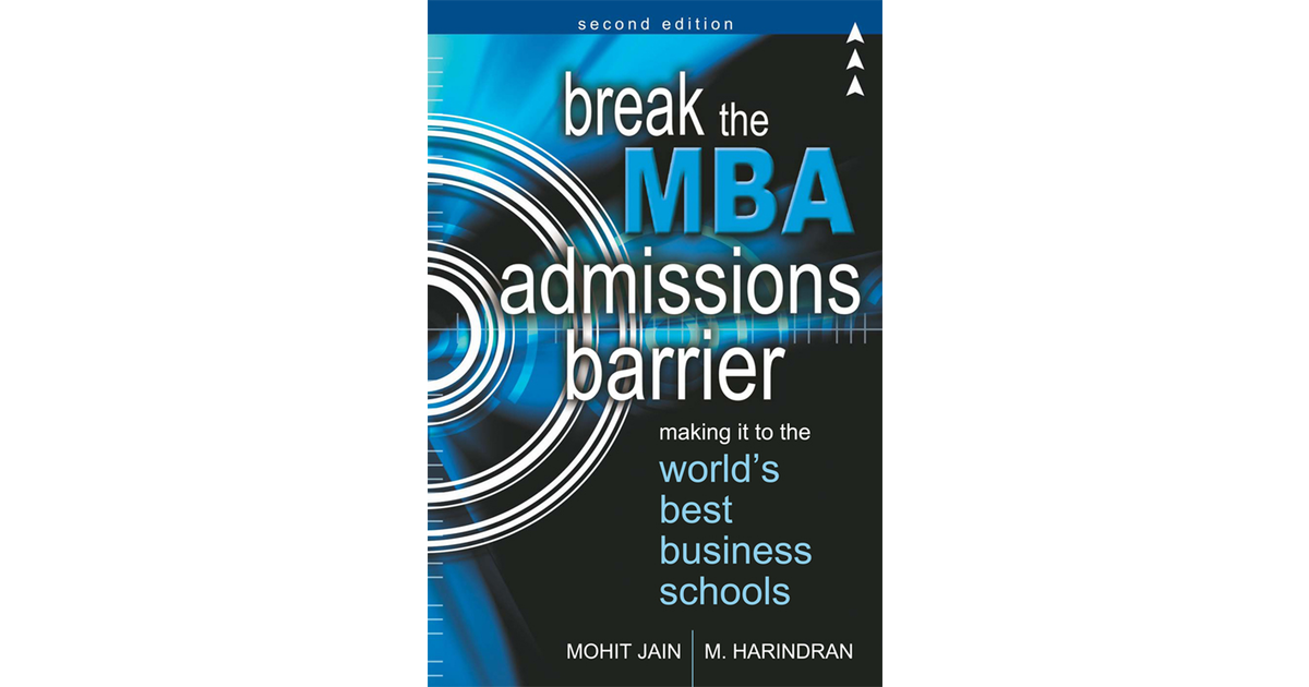 Break the MBA Admissions Barrier, 2nd Edition [Book]