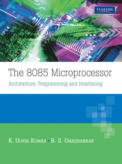 The 8085 Microprocessor: Architecture, Programming and Interfacing