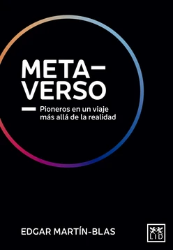 Metaverso. Pioneros en un viaje más allá de la realidad