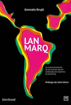 LANMARQ. La nueva economía de las marcas latinas