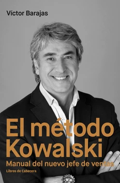 El método Kowalski: Manual del nuevo jefe de ventas