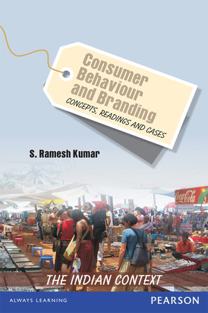 Consumer Behaviour and Branding: Concepts, Readings and Cases - The Indian Context