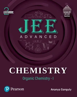 JEE Advanced Chemistry | Organic Chemistry - I | Includes JEE 2021-2024 Questions | Revised Second Edition | - Pearson