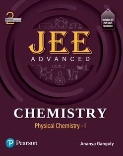 JEE Advanced Chemistry | Physical Chemistry - I | Includes JEE 2021-2024 Questions | Revised 2nd Edition | - Pearson