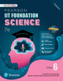 Pearson IIT Foundation'25 Science Class 6, For JEE, NTSE & Olympiad Exams, As per CBSE, ICSE & State Curriculums - Pearson