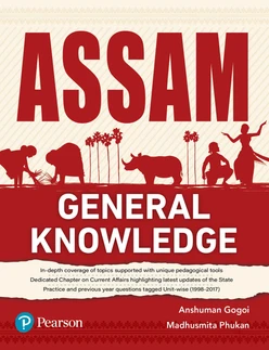 Assam General Knowledge (GK), for APSC & other Assam Government | Includes solved APSC 2022 & 2020 Papers | Previous years’ questions (1998-2017) | Includes Sheet & Questions for Practice | - Pearson