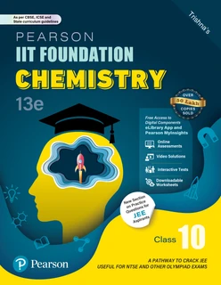 Pearson IIT Foundation' 25 Chemistry Class 10 For JEE, NTSE & Olympiad Exams, As per CBSE, ICSE & State Curriculums, 13th Edition