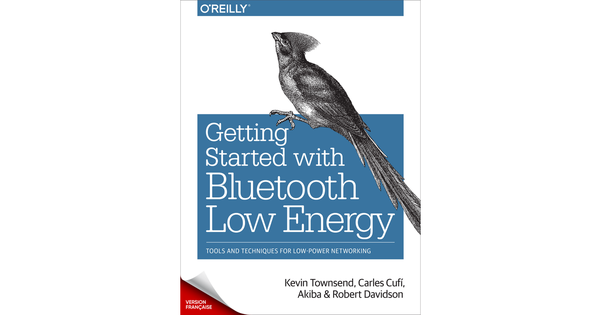 Démarrer avec Bluetooth Low Energy [Book]