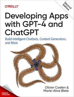 Développer des applications avec GPT-4 et ChatGPT, 2e édition
