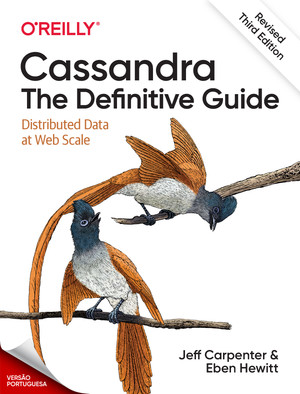 Cassandra: O Guia Definitivo, (Revisto) Terceira Edição, 3ª Edição
