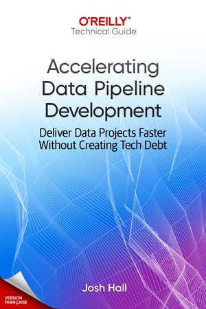 Accélérer le développement des pipelines de données