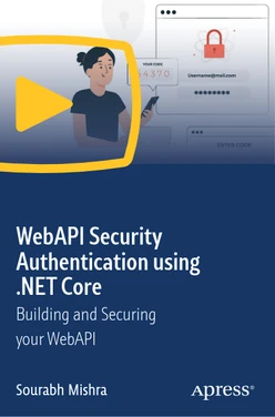 WebAPI Security Authentication using .NET Core: Building and Securing your WebAPI