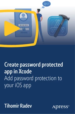 Create password protected app in Xcode: Add password protection to your iOS app