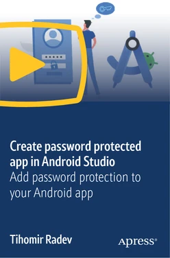 Create password protected app in Android Studio: Add password protection to your Android app