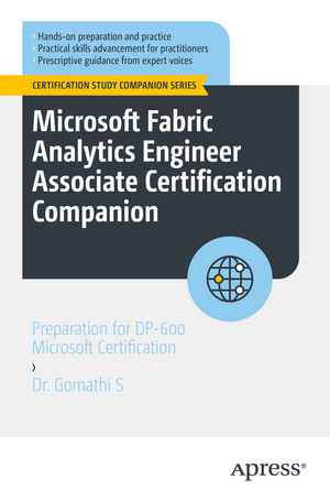 Microsoft Fabric Analytics Engineer Associate Certification Companion: Preparation for DP-600 Microsoft Certification