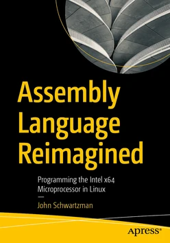 Assembly Language Reimagined: Programming the Intel x64 Microprocessor in Linux