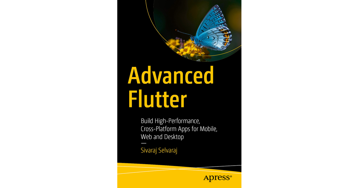 Advanced Flutter: Build High-Performance, Cross-Platform Apps for ...