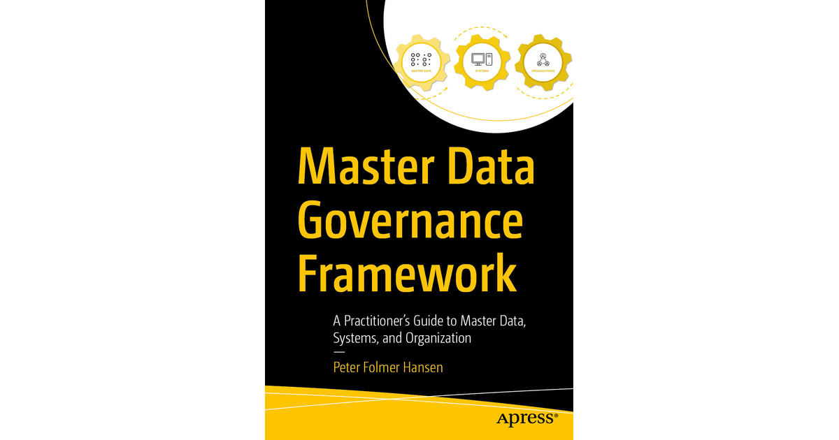 Master Data Governance Framework - Master Data Governance Framework: A ...