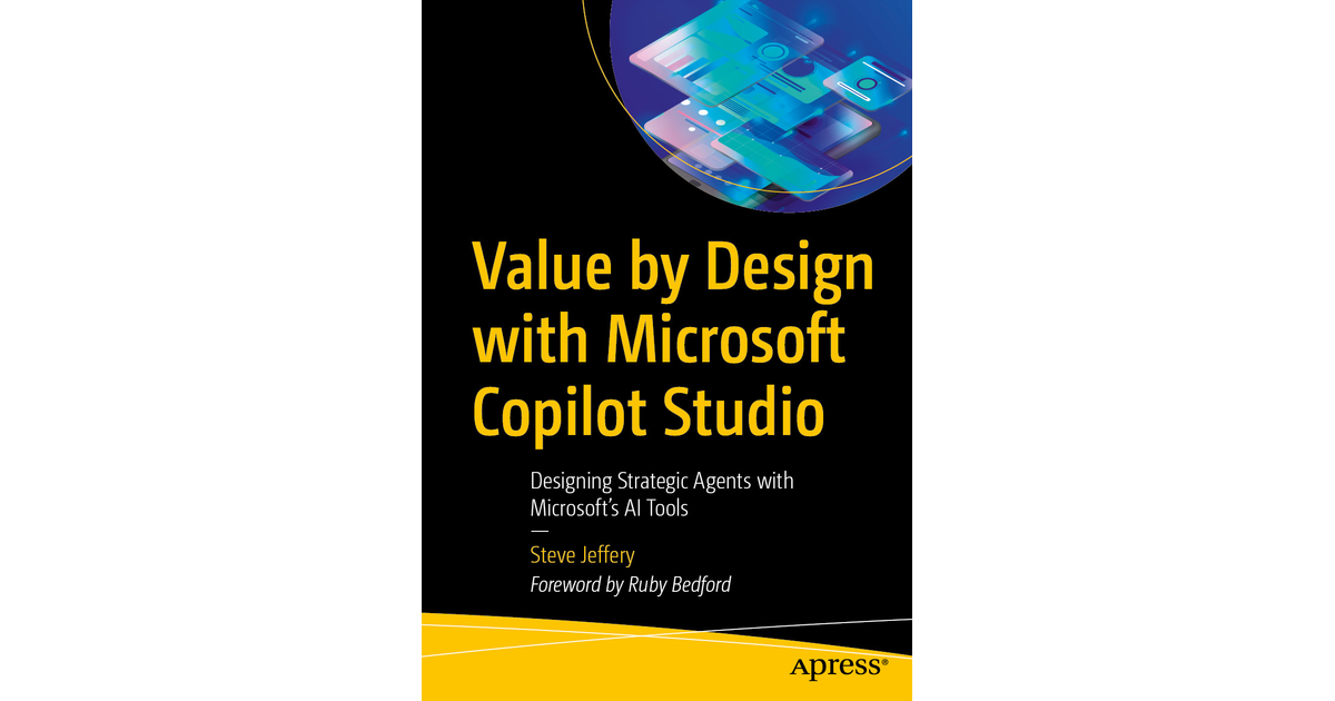 Value by Design with Microsoft Copilot Studio - Value by Design with ...