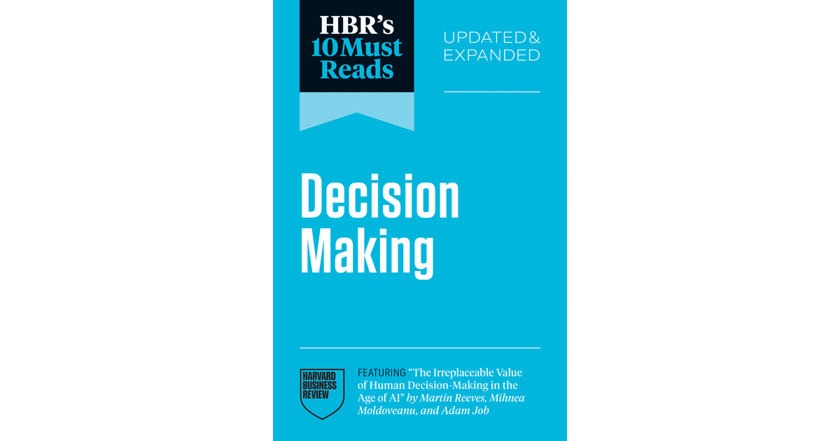 9: Conquering a Culture of Indecision - HBR's 10 Must Reads on Decision ...