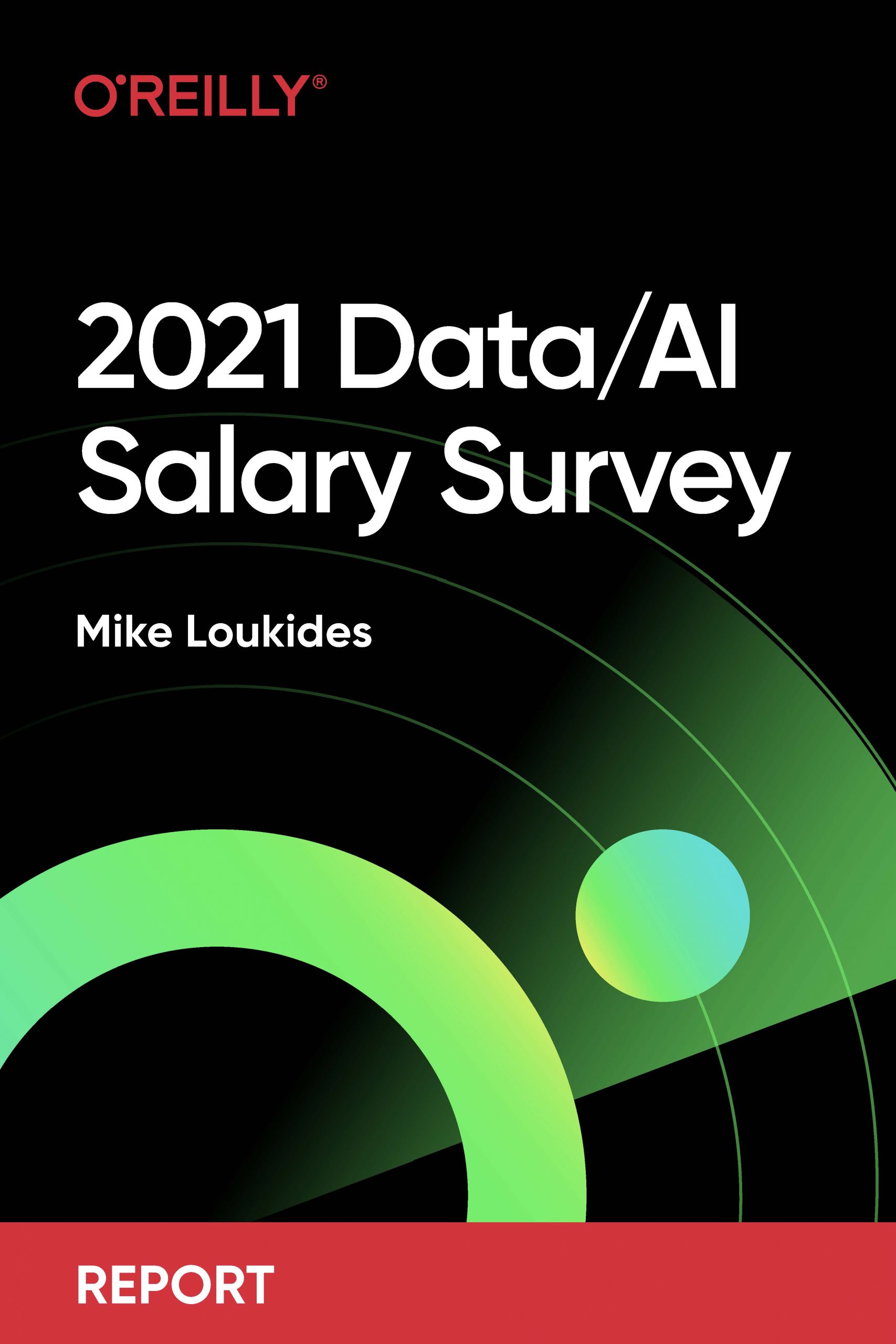 2021 Information/AI Wage Survey – O’Reilly
