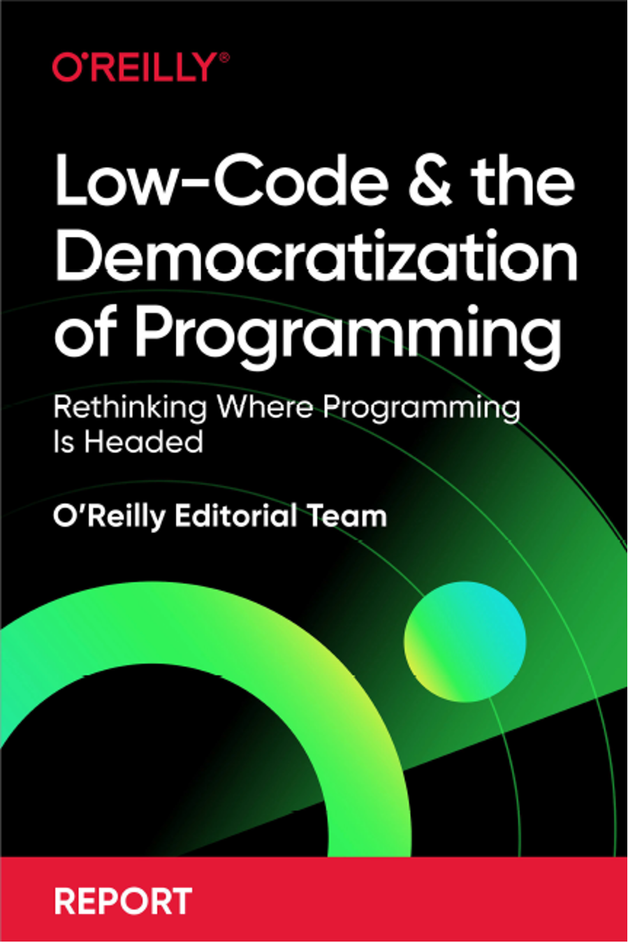 Low-Code and the Democratization of Programming – O’Reilly
