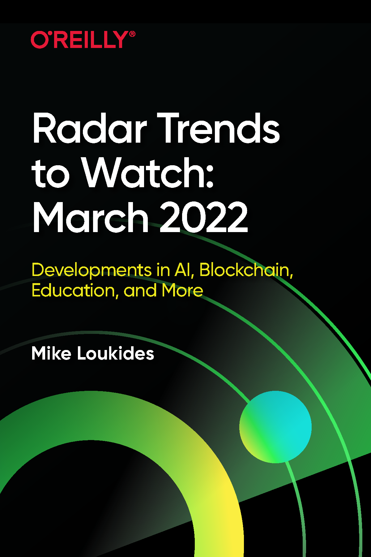 Radar traits to look at: March 2022 – O’Reilly