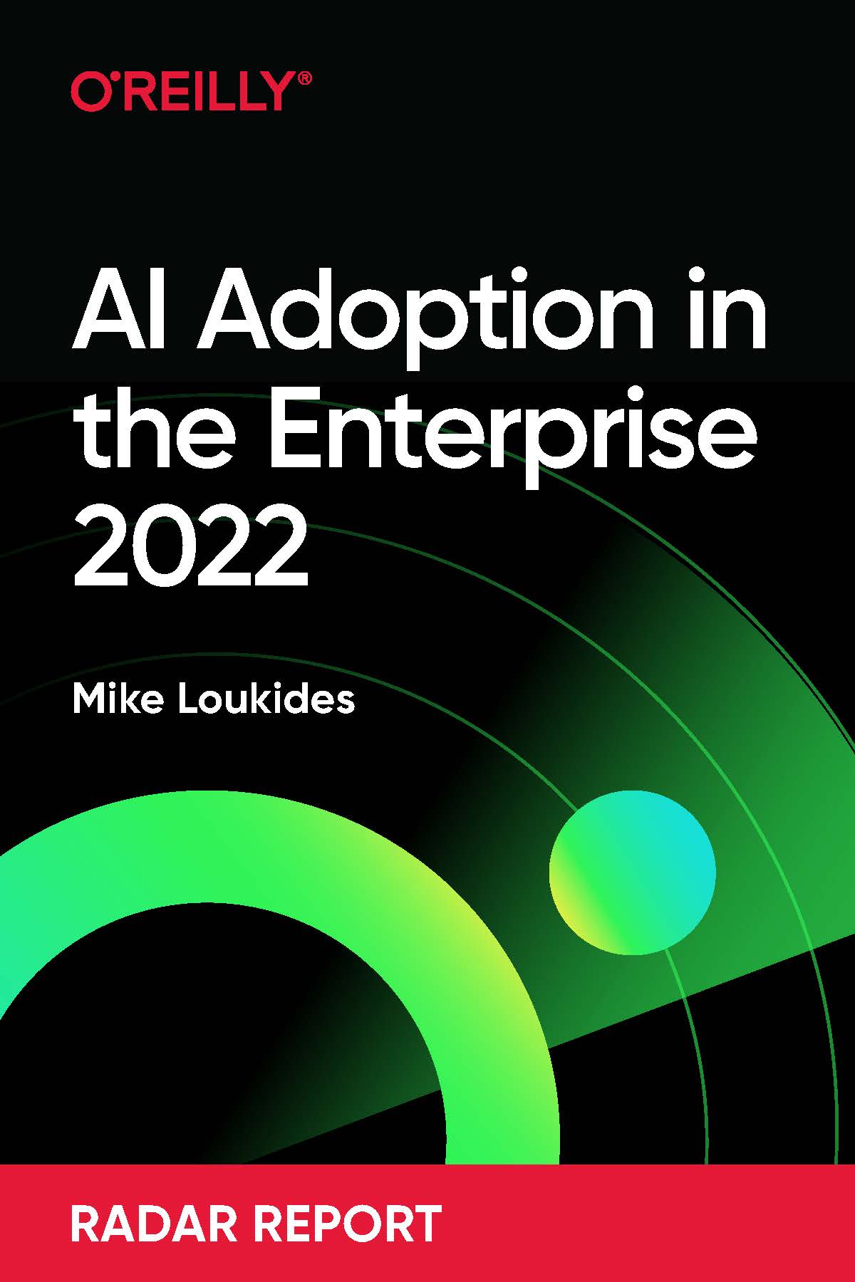 AI Adoption in the Enterprise 2022 – O'Reilly