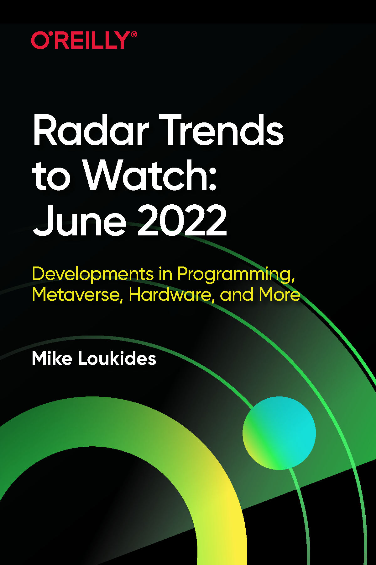 Radar Trends to Watch: June 2022 – O'Reilly